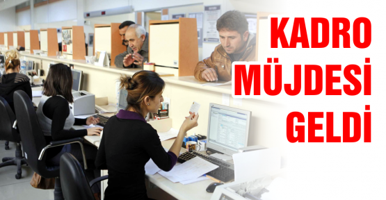 100 bin sözleşmeliye kadro müjdesi