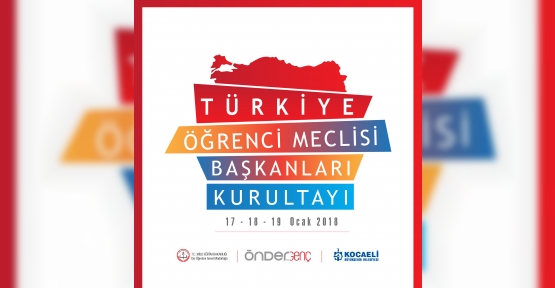 “TÜRKİYE ÖĞRENCİ MECLİSİ KURULTAYI" KOCAELİ'NDE