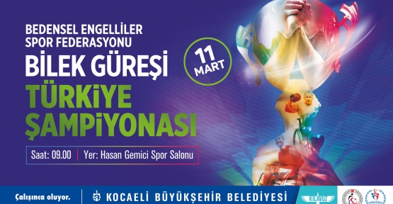 BEDENSEL ENGELLİLER BİLEK GÜREŞİ ŞAMPİYONASI DÜZENLENECEK