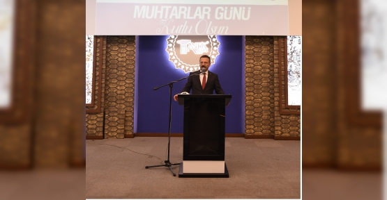 VALİ AKSOY MUHTARLAR GÜNÜNÜ KUTLADI
