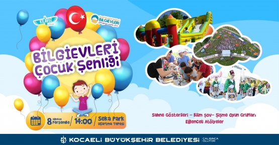 Çocuklar Bu Şenlikte Doyasıya Eğlenecek