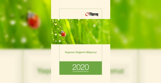 Tüpraş 2020 Yılı Sürdürülebilirlik Raporu Yayımlandı