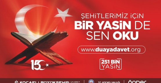 15 Temmuz’a Kadar “Bir Yasin de Sen Oku”