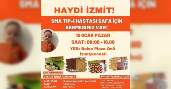 Haydi İzmitliler, Safa Bebek İçin Kermese!