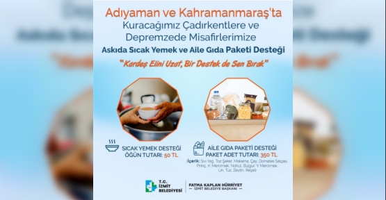 İzmit Belediyesinin Depremzedeler İçin  Askıda Sıcak Yemek Ve Gıda Paketi Kampanyası Başladı