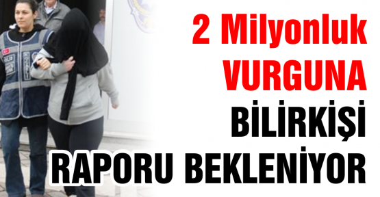 2 milyonluk vurgun