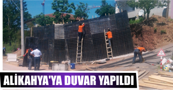 ALİKAHYA’YA DUVAR YAPILDI