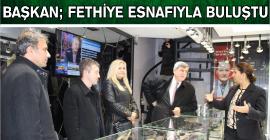 Başkan Karaosmanoğlu Fethiye esnafıyla buluştu