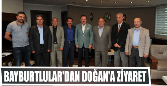 BAYBURTLULAR’DAN DOĞAN’A ZİYARET