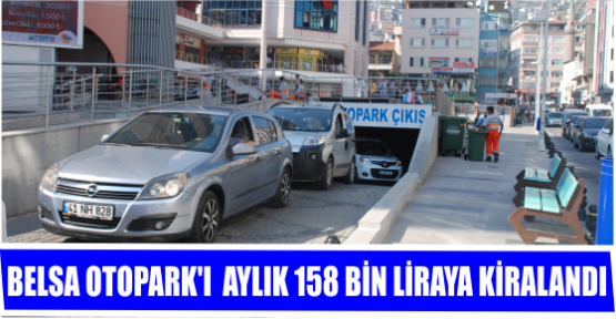 BELSA OTOPARK’I AYLIK 158 BİN LİRAYA KİRALANDI