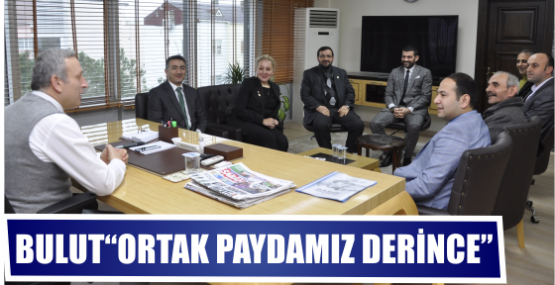 Bulut“Ortak paydamız Derince”