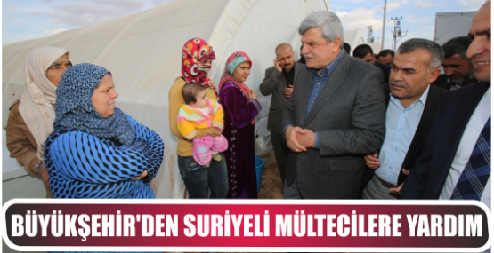 Büyükşehir’den Suriyeli mültecilere yardım