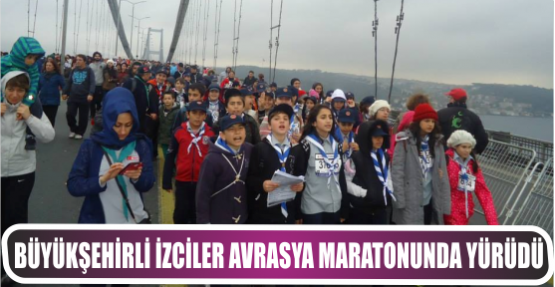 Büyükşehirli İzciler Avrasya Maratonunda Yürüdü