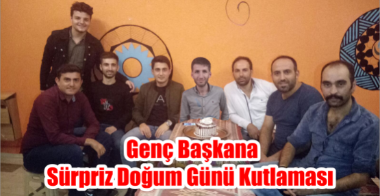 Genç Başkana Sürpriz Doğum Günü Kutlaması