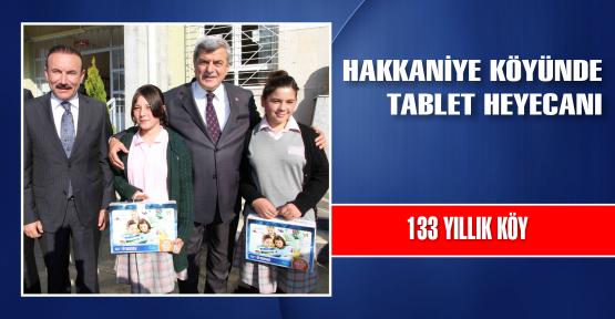  Hakkaniye Köyü’nde tablet heyecanı