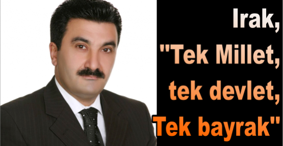 Irak, ‘’Tek Millet, tek devlet, Tek bayrak’’