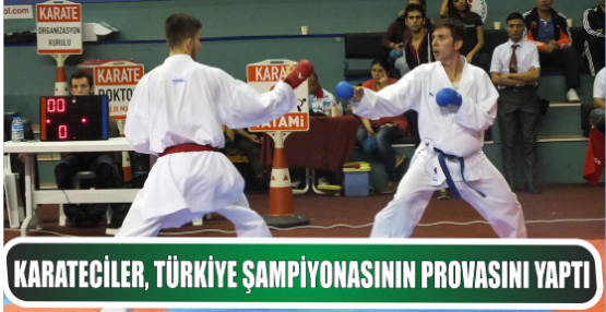 Karateciler, Türkiye Şampiyonasının Provasını Yaptı