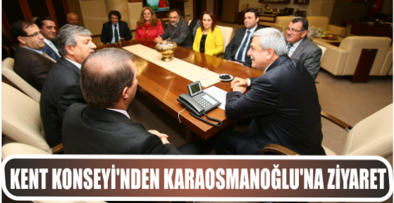 Kent Konseyi’nden Başkan Karaosmanoğlu’na ziyaret
