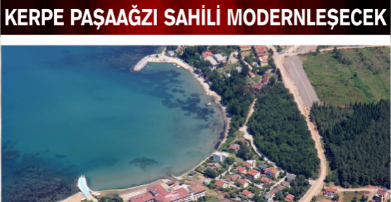Kerpe Paşaağzı sahili modernleşecek