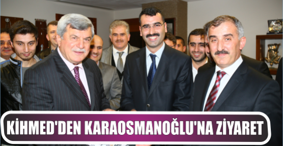 KİHMED’den Başkan Karaosmanoğlu’na ziyaret
