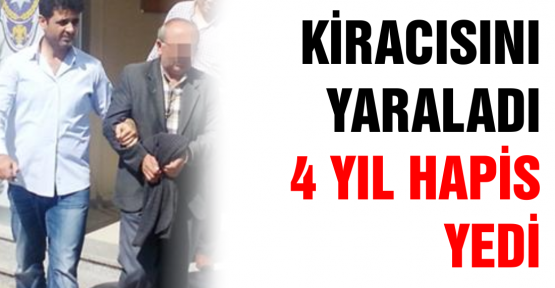 Kiracısını yaraladı