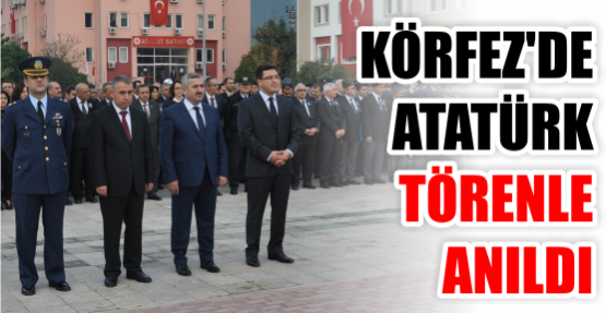 Körfez’de Atatürk’ü Anma Töreni