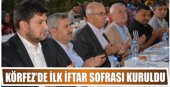 KÖRFEZ’DE İLK İFTAR SOFRASI KURULDU