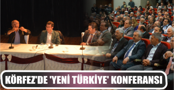 Körfez’de ‘Yeni Türkiye’ Konferansı