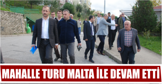 MAHALLE TURU MALTA İLE DEVAM ETTİ