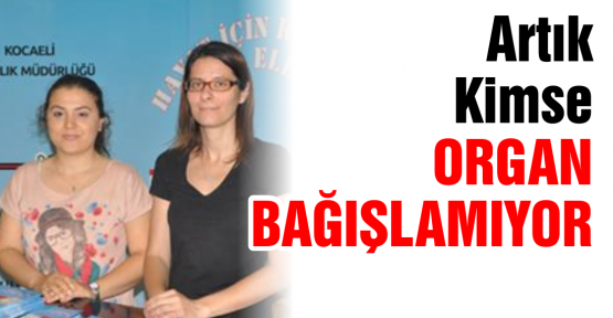 Organ Bağışı azaldı
