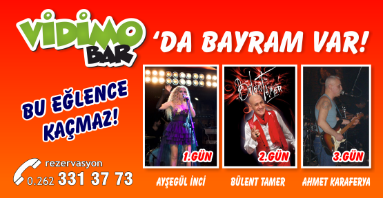 Vidimo'da Bayram çok hareketli