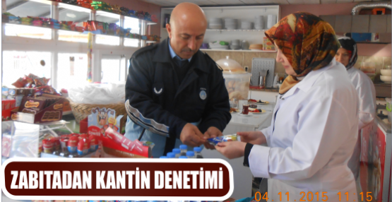 ZABITADAN KANTİN DENETİMİ