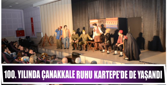 100. Yılında Çanakkale Ruhu Kartepe’de de Yaşandı