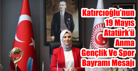  19 MAYIS ATATÜRK’Ü ANMA GENÇLİK VE SPOR BAYRAMI