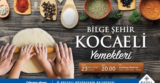 KOCAELİ MUTFAĞI "BİLGE ŞEHİR KOCAELİ YEMEKLERİ" KİTABINDA