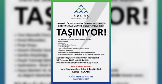 SEDAŞ’IN KÖRFEZ MÜŞTERİ HİZMETLERİ  MERKEZİ YENİ YERİNE TAŞINIYOR