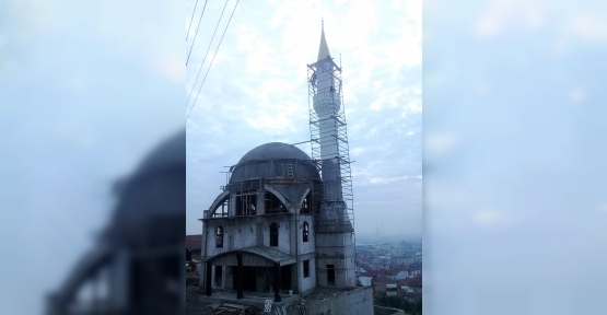 Otoban Üstü Camii’nin  minaresi tamamlandı