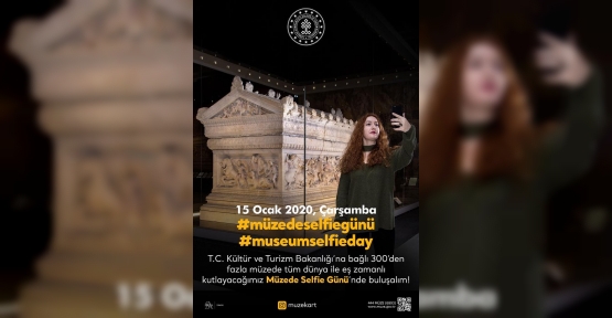 Kültür ve Turizm Bakanlığından  Müzede Selfie Günü’ne Özel Yarışma...