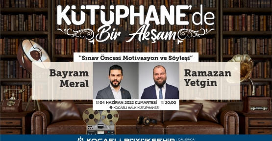 “Kütüphane’de bir Akşam” Gençlere Moral Olacak