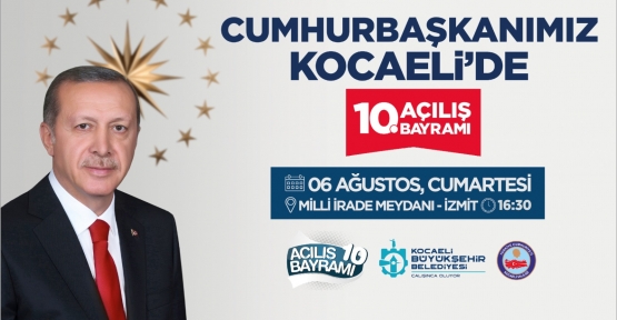 Kocaeli’de 10. Açılış Bayramı Heyecanı Yaşanıyor