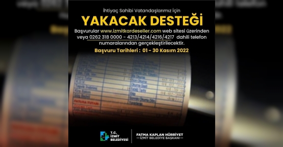 İzmit Belediyesinin Yakacak Desteği  Başvuruları Devam Ediyor