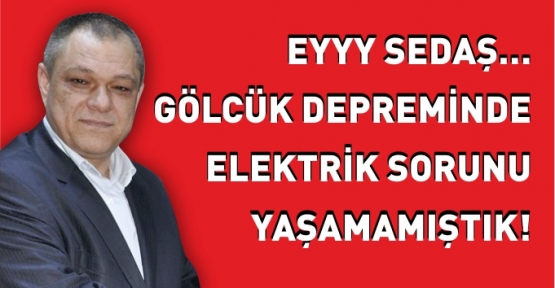 EYYY SEDAŞ…