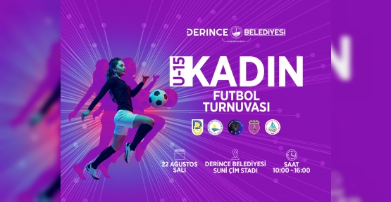Kadın futbol turnuvası büyük heyecana sahne olacak