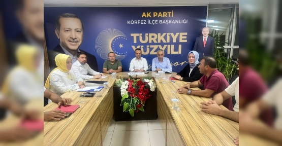 AK Parti Körfez’de  Yönetim Çalışmaları Konuştu