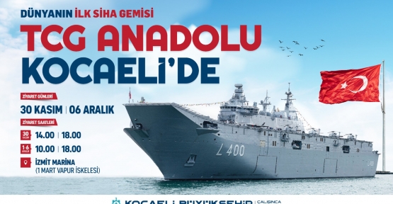    TCG Anadolu, 30 Kasım’da Kocaeli’ye Geliyor