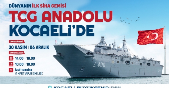 TCG Anadolu, 30 Kasım’da Kocaeli’ye Geliyor