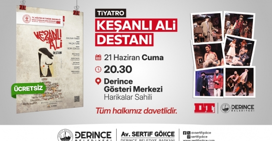 "Keşanlı Ali Destanı" Derince’de Sahne Alacak