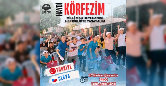 Körfez’de Milli Maç Heyecanı Yaşanacak