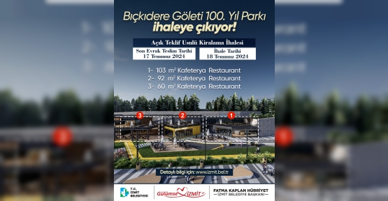 100. Yıl Parkı Bıçkıdere Göleti İhaleye Çıkıyor!