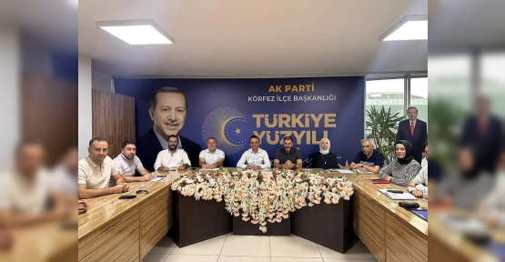 AK Parti Körfez’de Danışma Meclisi  12 Temmuz’da Yapılacak